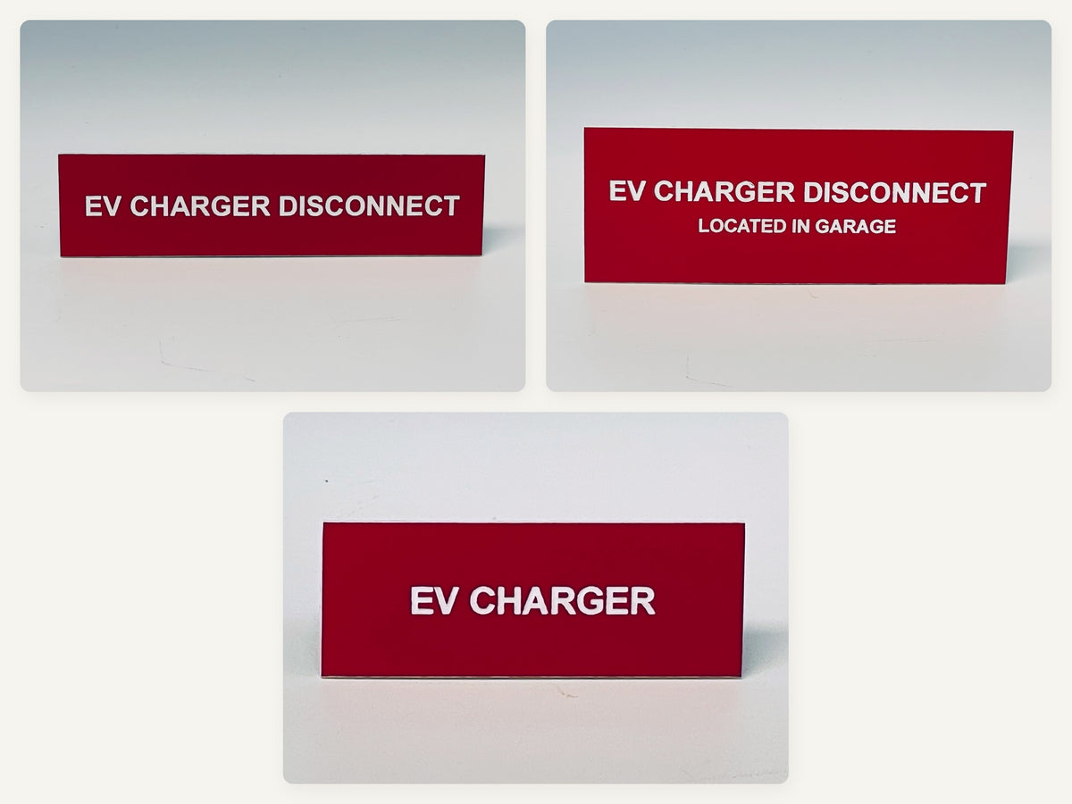 The EV charger set, 3 labels: EV CHARGER DISCONNECT; EV CHARGER DISCONNECT, LOCATED IN GARAGE; EV CHARGER. Each label is shown in its own photo.