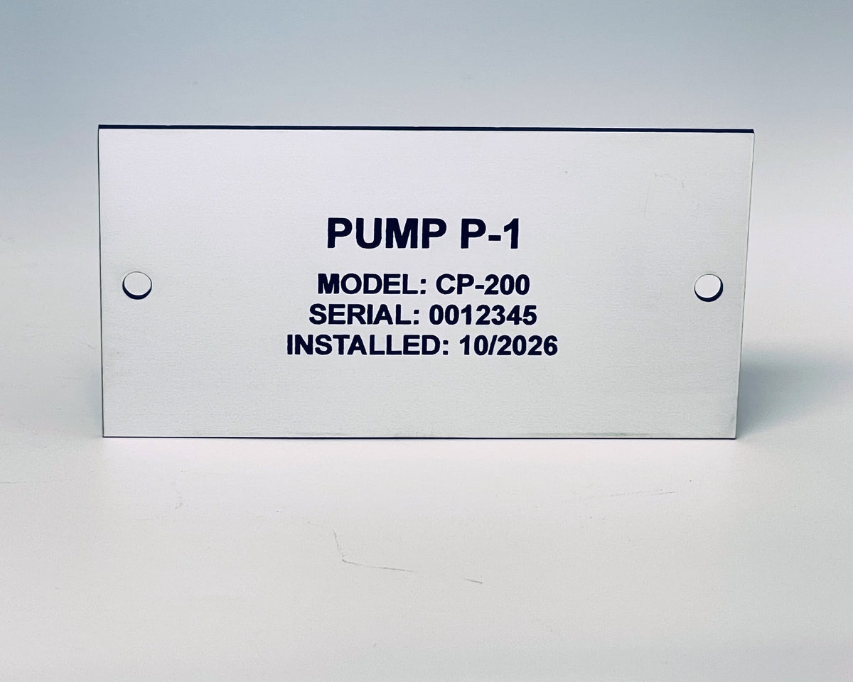 White engraved equipment data plate with two screw holes, black letters reading PUMP P-1, MODEL: CP-200, SERIAL: 0012345, INSTALLED: 10/2026.